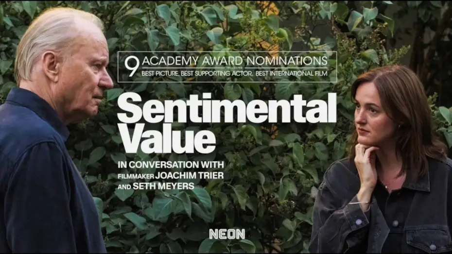 Видео к фильму Сентиментальная ценность | Academy Award Nominated Filmmaker Joachim Trier and Seth Meyers Discuss Sentimental Value