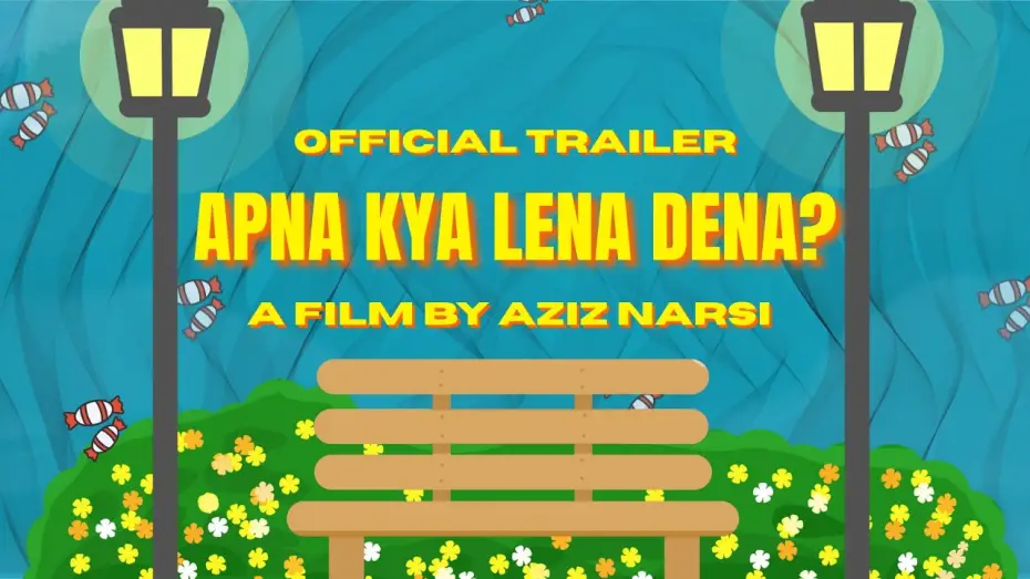 Видео к фильму Apna Kya Lena Dena — Apna Kya Lena Dena - Official Trailer