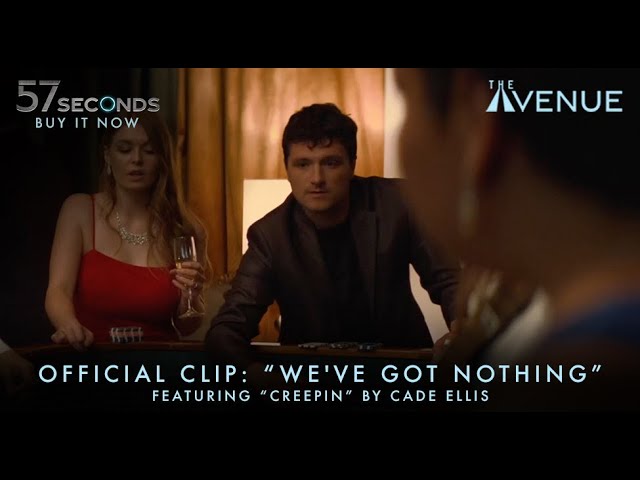 Видео к фильму 57 секунд | We&rsquo;ve Got Nothing