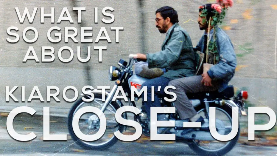 Видео к фильму Крупный план | What's so great about Close-Up?  (Kiarostami, 1990)