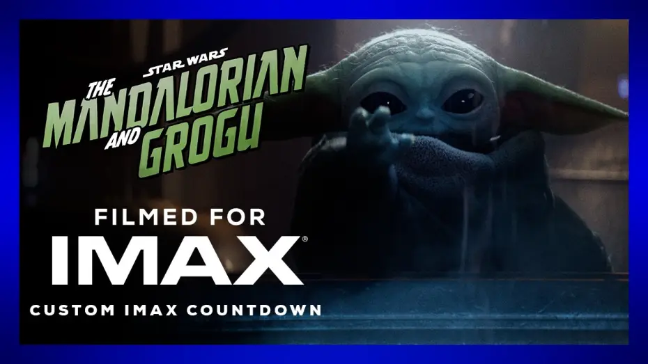 Видео к фильму Мандалорец и Грогу | Official IMAX Countdown