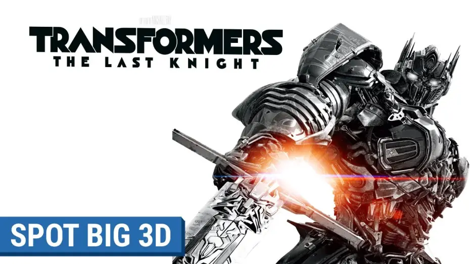 Видео к фильму Трансформеры 5: Последний рыцарь — TRANSFORMERS : THE LAST KNIGHT - Spot Big 3D (VF)