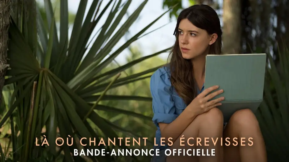 Видео к фильму Там, где раки поют — Là Où Chantent Les Écrevisses - Bande-annonce officielle