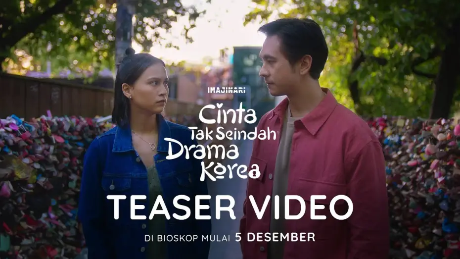 Видео к фильму Love Unlike in K-Dramas | TEASER VIDEO - CINTA TAK SEINDAH DRAMA KOREA