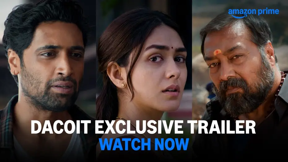 Видео к фильму Dacoit | Dacoit Exclusive Trailer - Watch Now | Adivi Sesh, Mrunal Thakur, Anurag Kashyap | Prime Video India