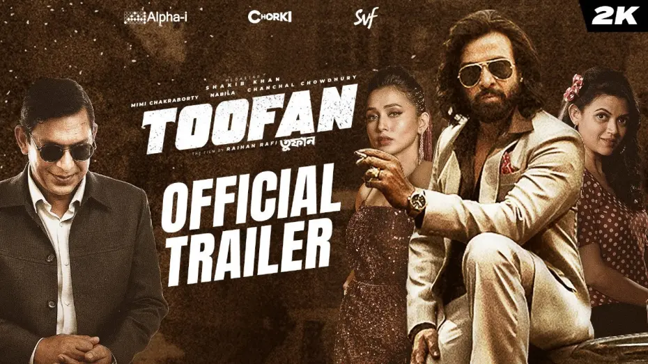 Видео к фильму Toofan | Toofan (তুফান) | Official Trailer | Shakib Khan | Mimi | Chanchal | Raihan | Alpha-i | Chorki | SVF