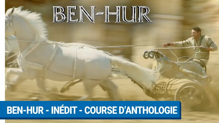 Видео к фильму Бен-Гур — BEN-HUR - INEDIT - Course d’anthologie