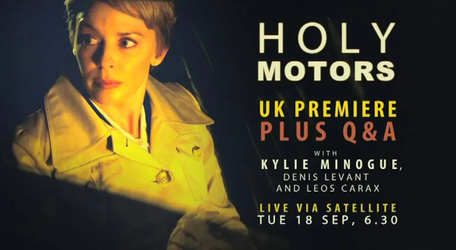 Видео к фильму Корпорация &laquo;Святые моторы&raquo; | HOLY MOTORS plus Live Satellite Q&A with Kylie Minogue