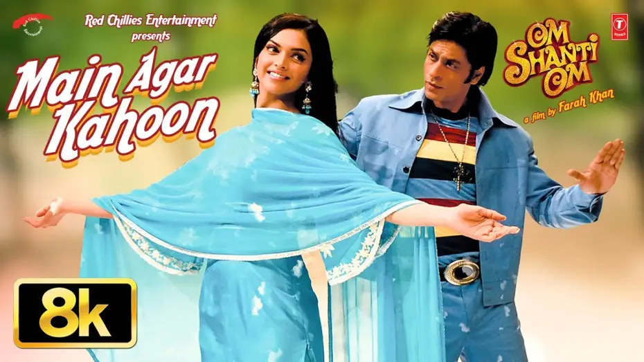 Видео к фильму Ом Шанти Ом | Main Agar Kahoon 8k Video: Shah Rukh Khan,Deepika Padukone |Sonu Nigam,Shreya Ghosal |Om Shanti Om