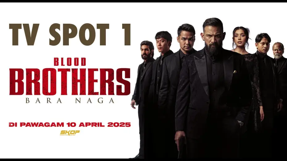 Видео к фильму Blood Brothers: Bara Naga | BLOOD BROTHERS: BARA NAGA TV SPOT #1 | DI PAWAGAM 10 APRIL 2025