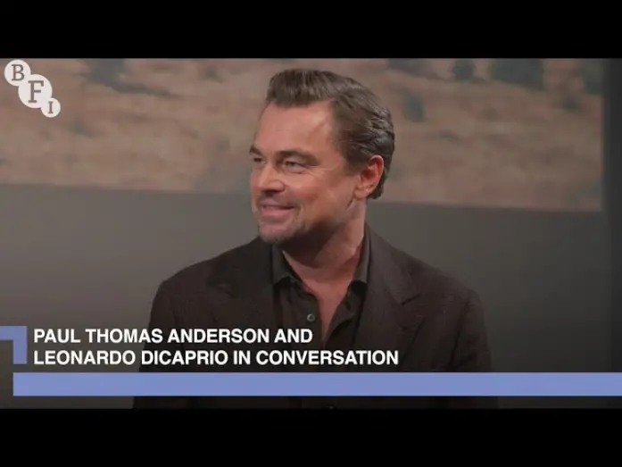 Видео к фильму One Battle After Another | Paul Thomas Anderson and Leonardo DiCaprio on One Battle After Another - BFI in Conversation