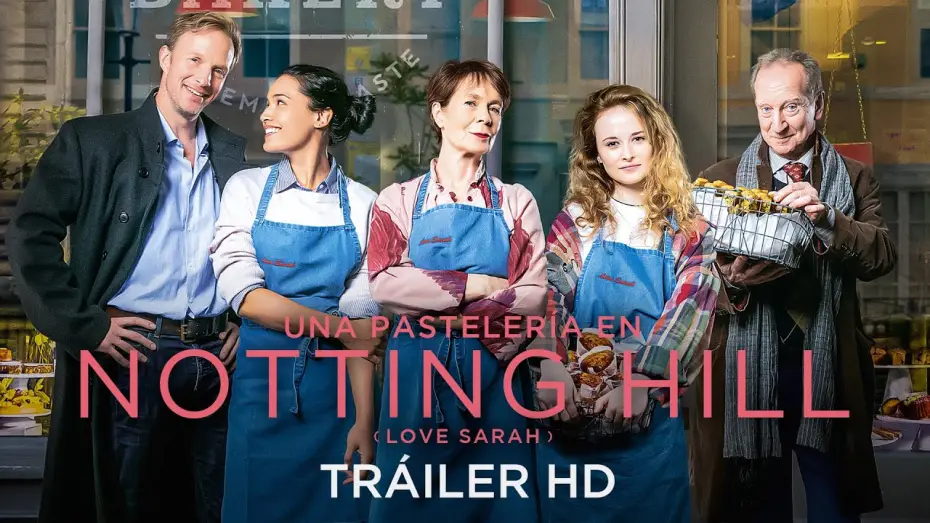 Видео к фильму Love Sarah | UNA PASTELER&Iacute;A EN NOTTING HILL - Tr&aacute;iler oficial