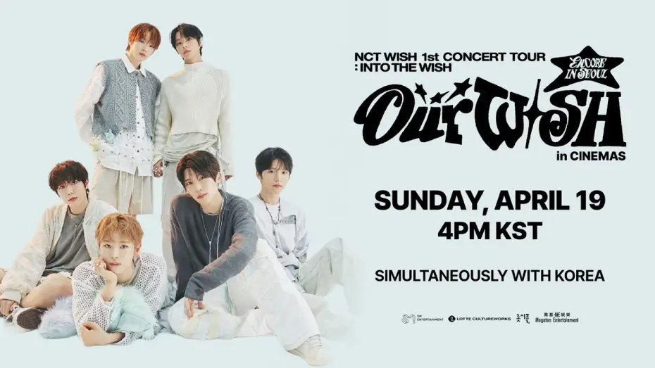 Видео к фильму 2026 NCT WISH 1st CONCERT TOUR &lsquo;INTO THE WISH : Our WISH&rsquo; ENCORE IN SEOUL in CINEMAS | NCT WISH 1st CONCERT TOUR 'INTO THE WISH  Our WISH' ENCORE IN CINEMAS | 19 April di Bioskop