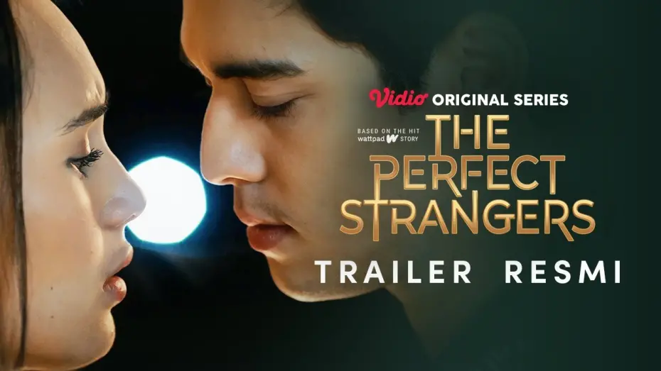 Видео к фильму The Perfect Strangers | Trailer Resmi | The Perfect Strangers | Beby Tsabina, Maxime Bouttier
