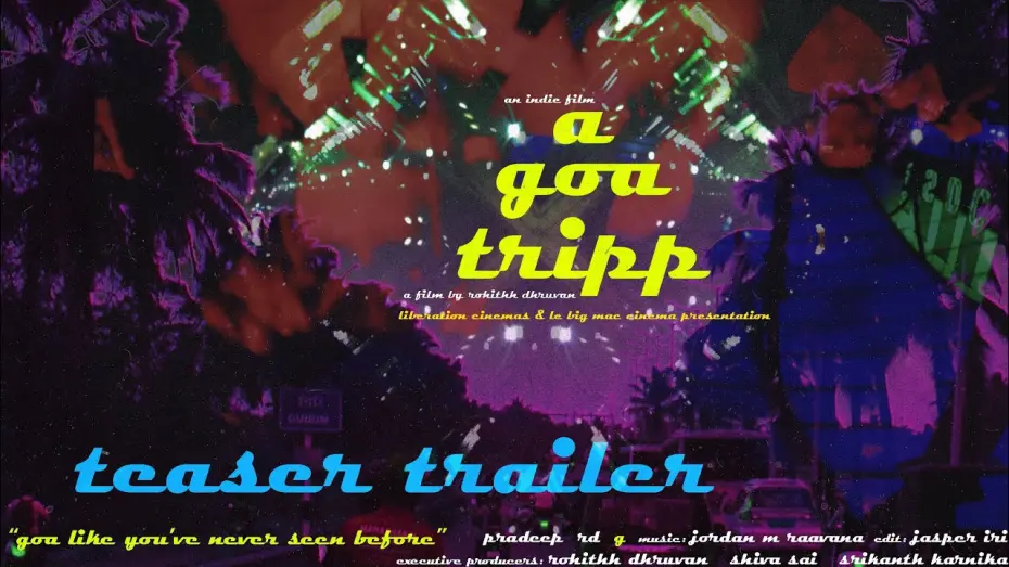 Видео к фильму A Goa Tripp... | teaser trailer for the movie "a goa tripp.." by rohithh dhruvan