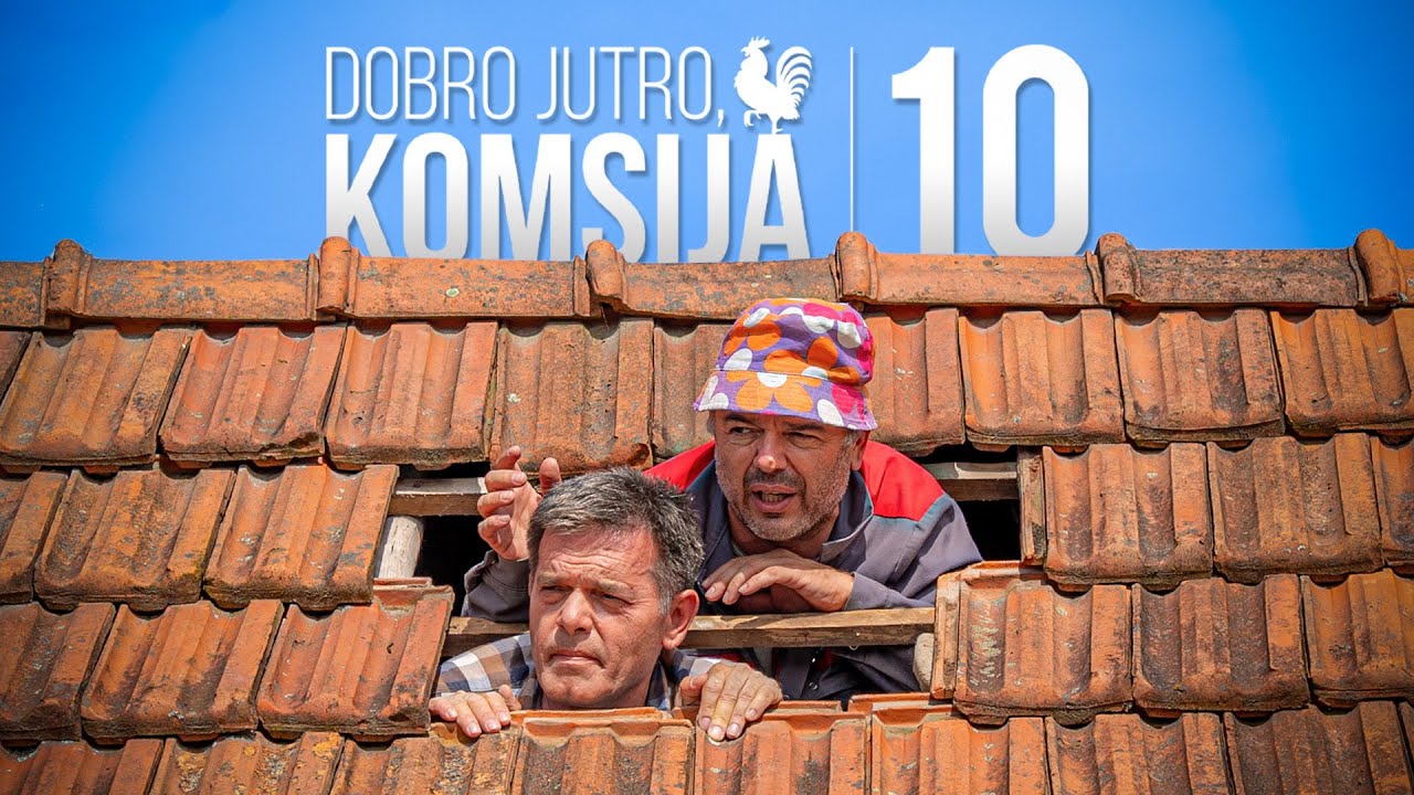 Видео к фильму Good Morning, Neighbor 10 | DOBRO JUTRO, KOM&Scaron;IJA 10 - ZVANIČNI TRAILER
