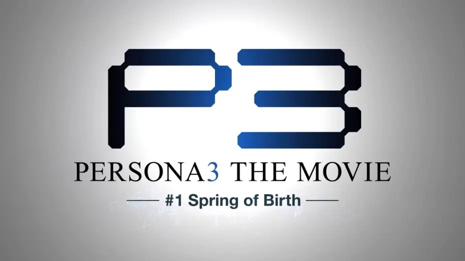 Видео к фильму Персона 3 фильм 1: Новое начало | Persona3 THE MOVIE #1 Spring of Birth Trailer 2