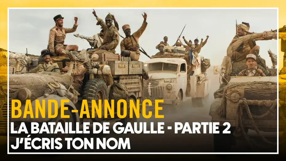 Видео к фильму La Bataille de Gaulle : J&rsquo;&eacute;cris ton nom | LA BATAILLE DE GAULLE - PARTIE 2 : J'&Eacute;CRIS TON NOM - Bande-annonce