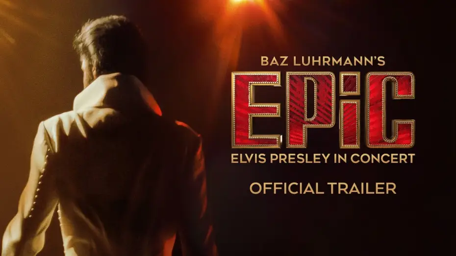 Видео к фильму EPiC: Elvis Presley in Concert | EPiC: ELVIS PRESLEY IN CONCERT | Trailer Ufficiale