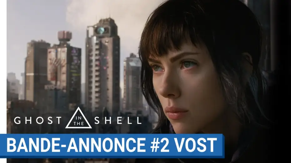 Видео к фильму Призрак в доспехах | GHOST IN THE SHELL - Bande Annonce 2 VOST