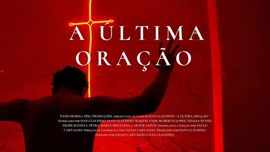 Видео к фильму A &Uacute;ltima Ora&ccedil;&atilde;o | A &Uacute;ltima Ora&ccedil;&atilde;o | Trailer (2026)