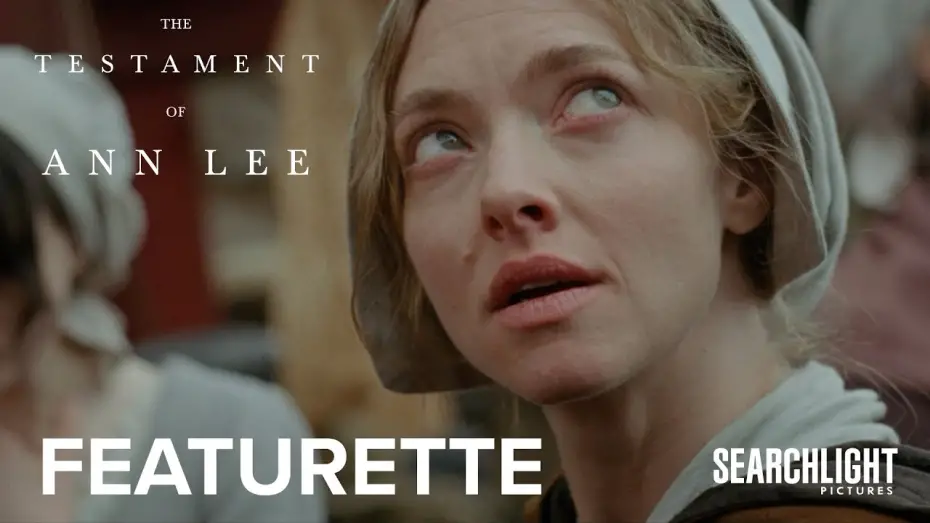 Видео к фильму Завещание Анны Ли | "Amanda Seyfried is Ann Lee" Featurette
