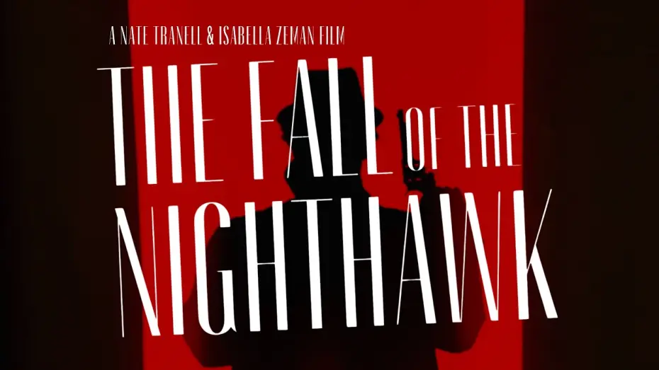 Видео к фильму The Fall of the Nighthawk — The Fall of the Nighthawk