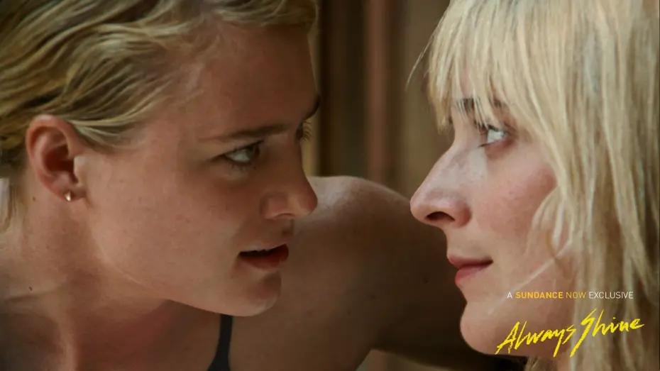 Видео к фильму Всегда сияй | ALWAYS SHINE (Clip #1) - A Sundance Now Exclusive