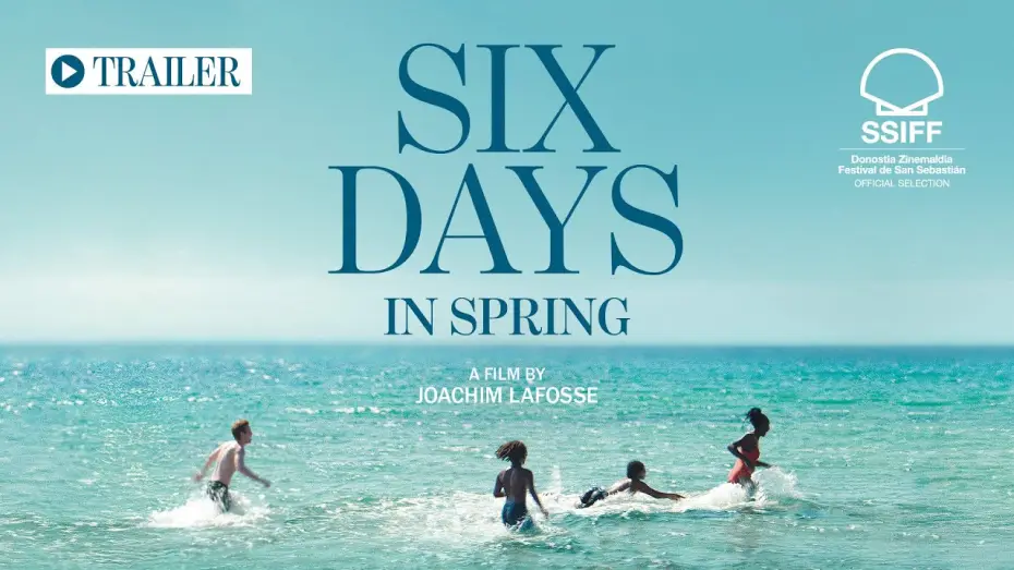 Видео к фильму Six jours, ce printemps-l&agrave; | Official Trailer - SIX DAYS IN SPRING by Joachim Lafosse