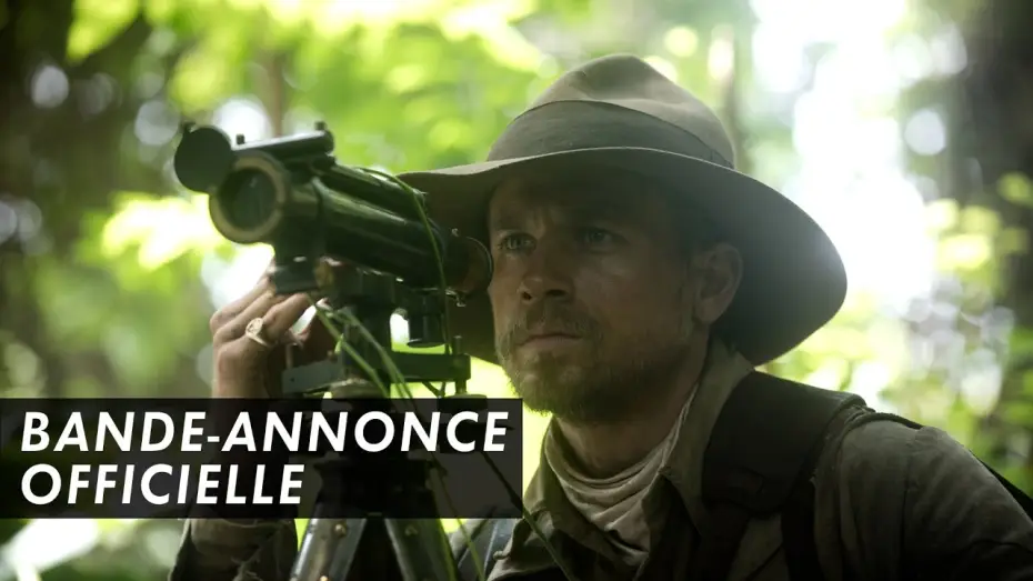 Видео к фильму Затерянный город Z | THE LOST CITY OF Z - Bande Annonce Officielle - James Gray (2017)