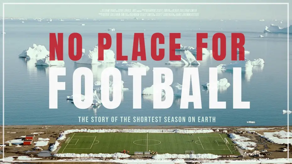 Видео к фильму No Place For Football — Official Trailer