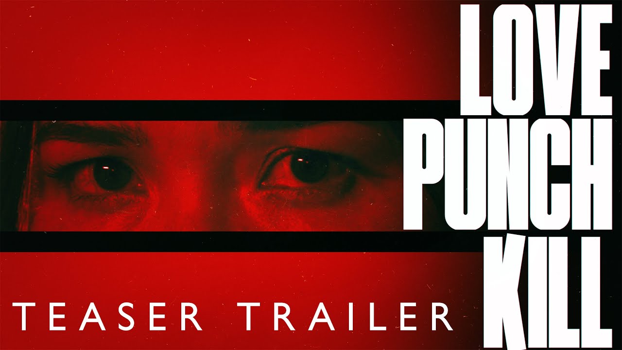 Видео к фильму Love Punch Kill | LOVE PUNCH KILL Teaser Trailer | Achara Kirk | dir. Jaby Koay