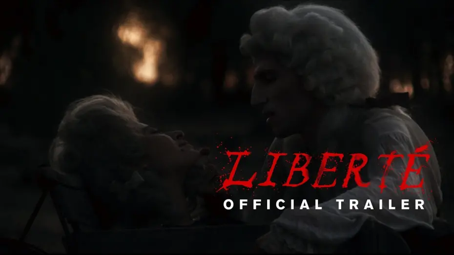 Видео к фильму Свобода | Libert&eacute; (official trailer)