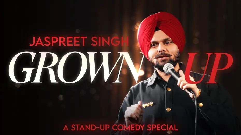 Видео к фильму Jaspreet Singh: Grown Up — GROWN UP | Standup Comedy Special by Jaspreet Singh