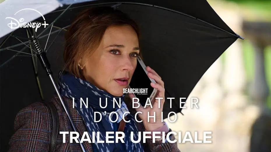 Видео к фильму В мгновение ока | In Un Batter D'Occhio | Trailer Ufficiale | Dal 27 Febbraio su Disney+