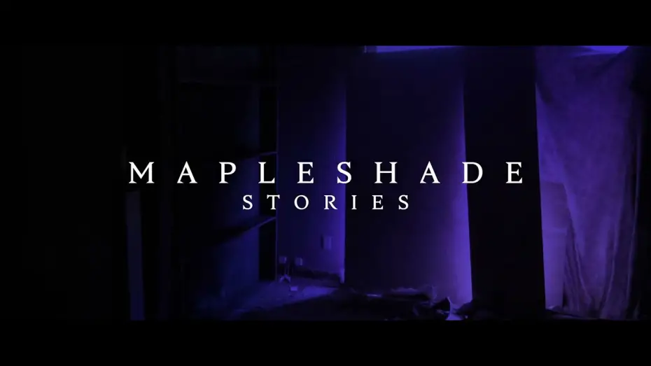Видео к фильму Mapleshade Stories | Mapleshade Stories - Trailer 2