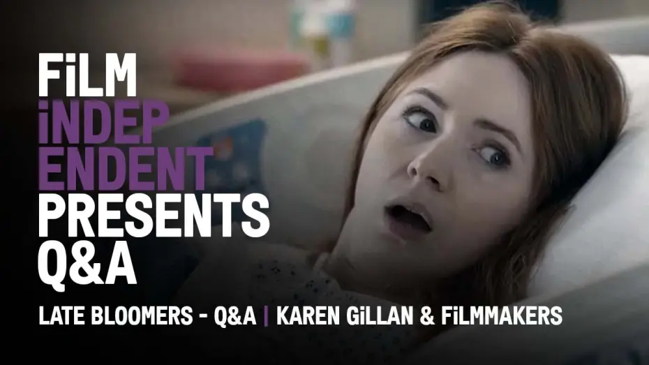 Видео к фильму Late Bloomers | LATE BLOOMERS - Q&A | Karen Gillan, Lisa Steen, Anna Greenfield, Alexandra Barreto, Taylor Feltner