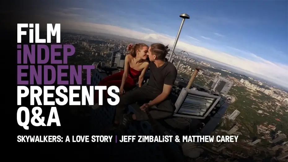 Видео к фильму Skywalkers: A Love Story | Q&A with Jeff Zimbalist & Matthew Carey