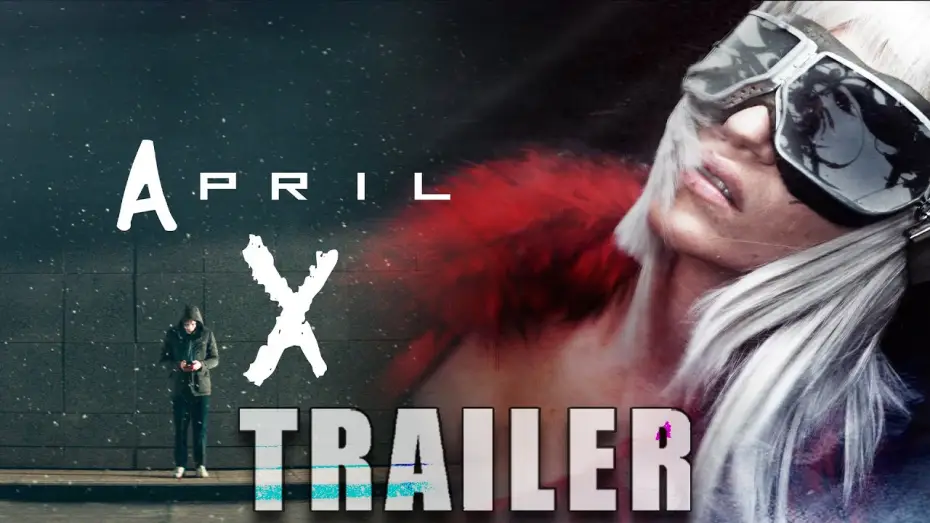 Видео к фильму April X | 'APRIL X' (2026) &ndash; Official Trailer | Action-SciFi Thriller