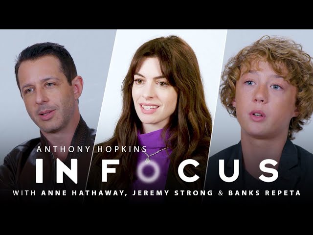 Видео к фильму Время Армагеддона | Anne Hathaway, Jeremy Strong & Banks Repeta On Learning From Anthony Hopkins | In Focus | Ep 4