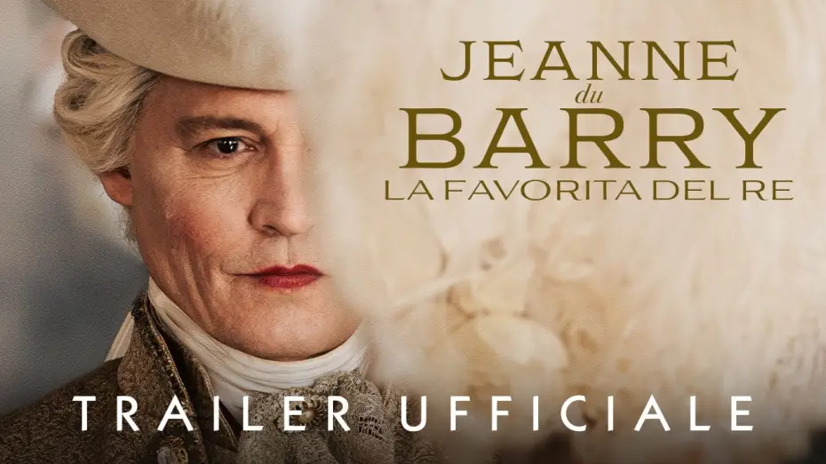 Видео к фильму Жанна Дюбарри | Trailer Ufficiale