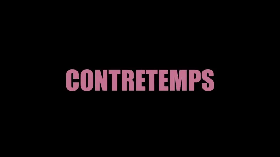 Видео к фильму CONTRETEMPS — CONTRETEMPS (Teaser)