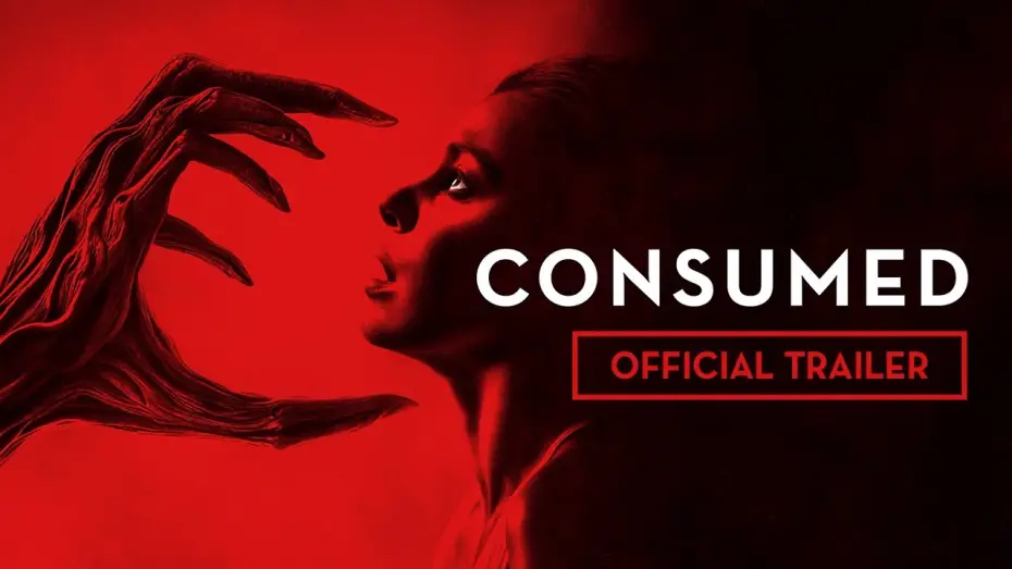 Видео к фильму Consumed | Official Trailer