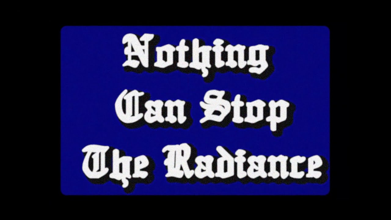 Видео к фильму Nothing Can Stop The Radiance | Nothing Can Stop The Radiance (2023) | Official Trailer