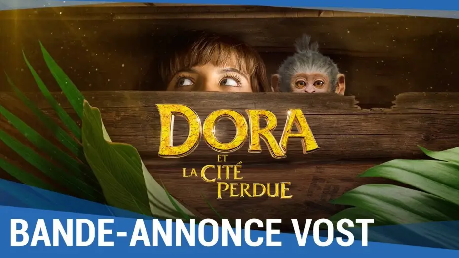 Видео к фильму Дора и затерянный город | DORA ET LA CIT&Eacute; PERDUE - Bande Annonce VOST
