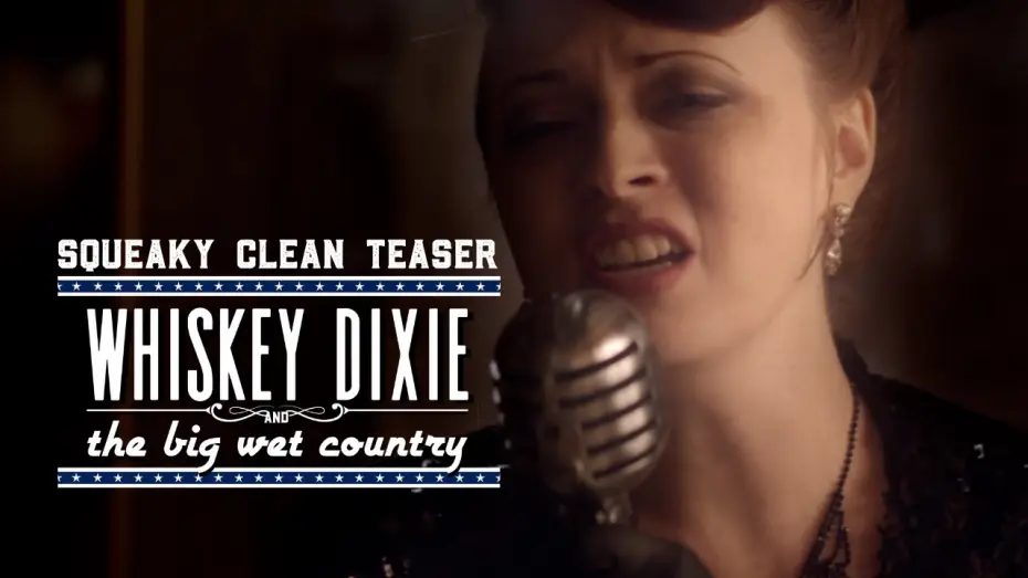 Видео к фильму Whiskey Dixie & The Big Wet Country | Official Squeaky Clean Teaser Trailer