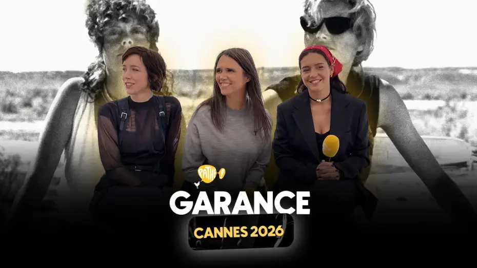 Видео к фильму Garance | CANNES 2026 - Interview x GARANCE (Ad&egrave;le Exarchopoulos, Sara Giraudeau & Jeanne Herry)