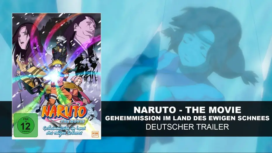 Видео к фильму Наруто (фильм первый) | Naruto The Movie &ndash; Geheimmission im Land des ewigen Schnees (Deutscher Trailer) | HD | KSM Anime