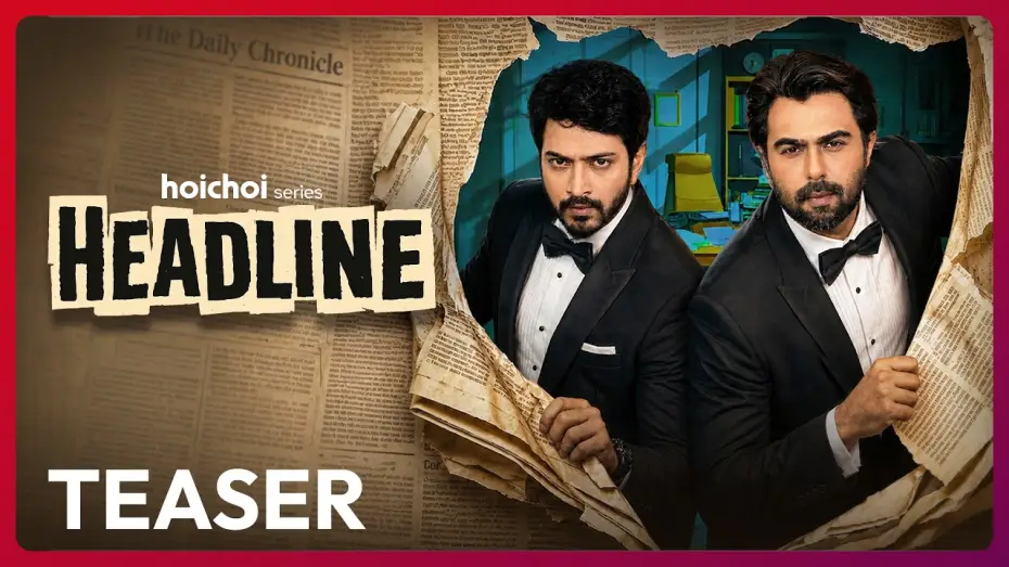 Видео к фильму হেডলাইন | Teaser - Headline | Apurba, Yash Rohan, Bindu, Sarika | Saleh Sobhan Auneem | 25 JUN | hoichoi