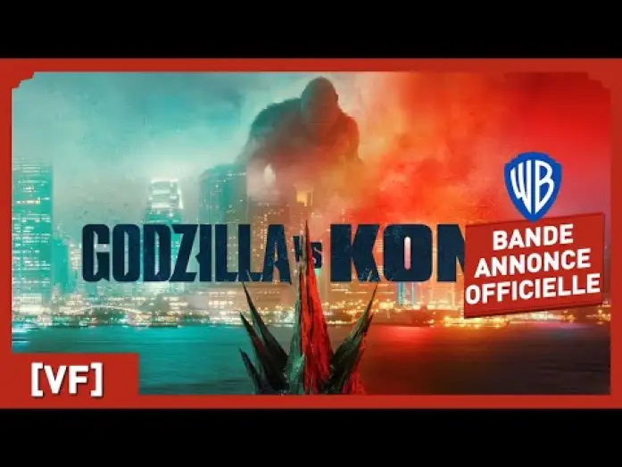 Видео к фильму Годзилла против Конга | Godzilla vs Kong &ndash; Bande Annonce [VF]